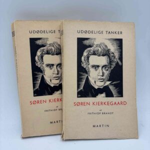 Frithiof Brandt: Udødelige tanker - bind 1-2 - Søren Kierkegaard