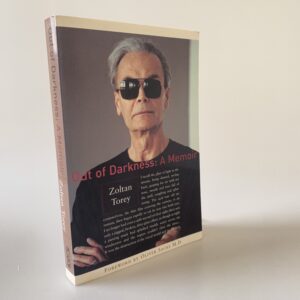 Zoltan Torey: Out of Darkness - A Memoir