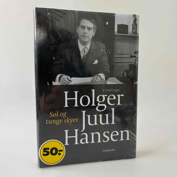 Holger Juul Hansen: Sol og tunge skyer - erindringer