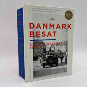 Claus Bundgård Christensen (red.): Danmark besat - krig og hverdag 1940-45