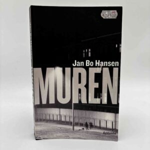 Jan Bo Hansen: Muren - historien om et politisk bygningsværk