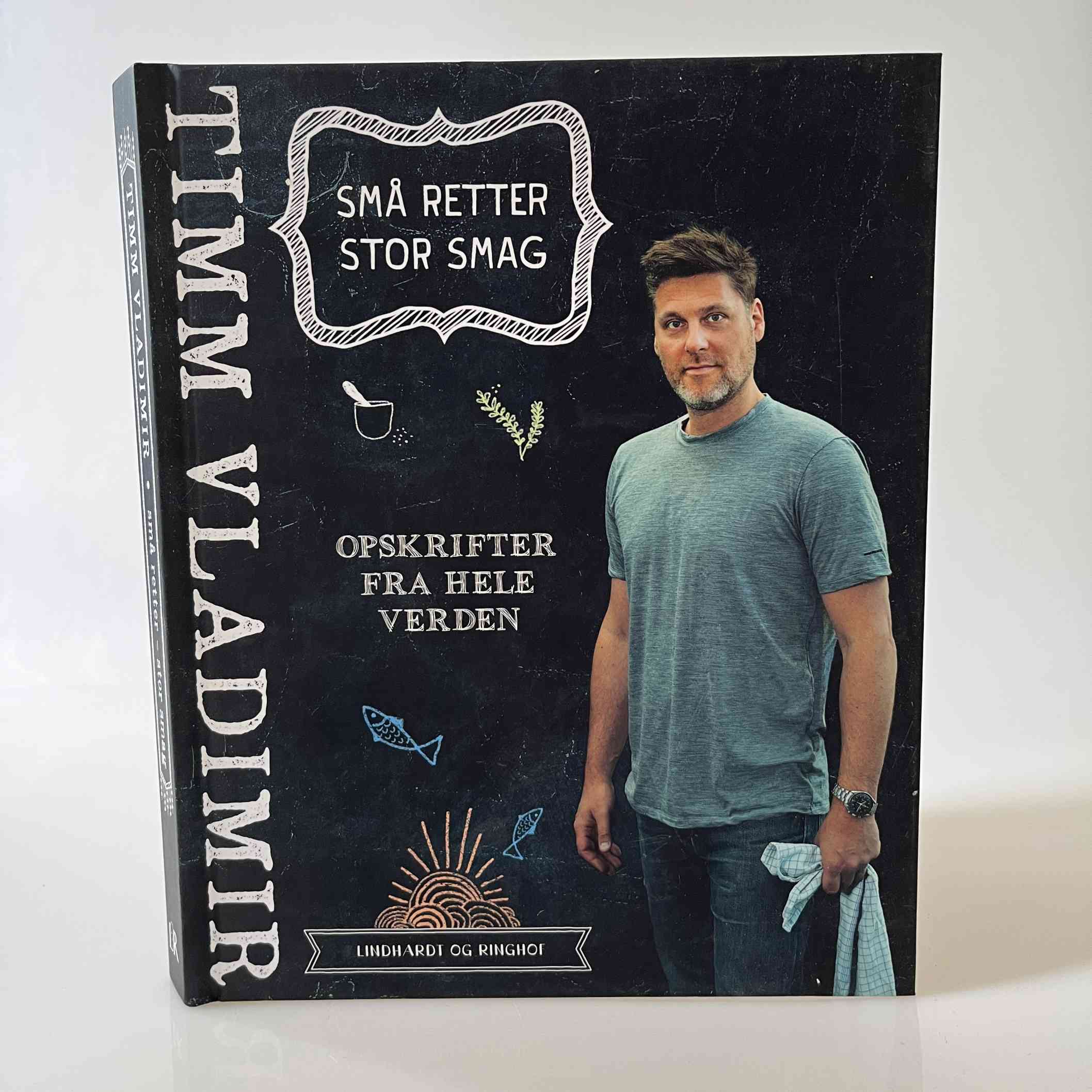 Timm Vladimir: Små retter stor smag - opskrifter fra hele verden