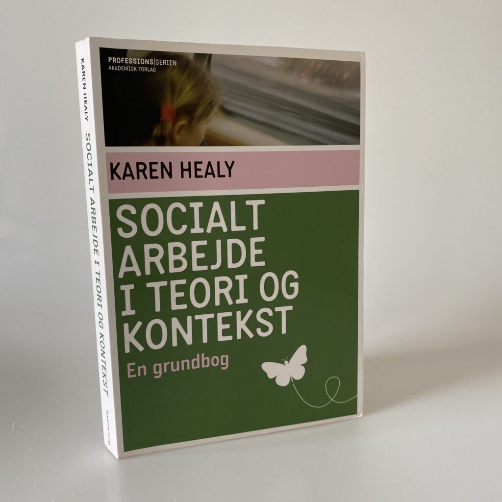 Karen Healy: Socialt Arbejde I Teori Og Kontekst - En Grundbog | Køb ...