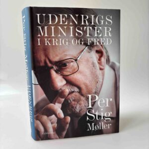 Per Stig Møller: Udenrigsminister - i krig og fred