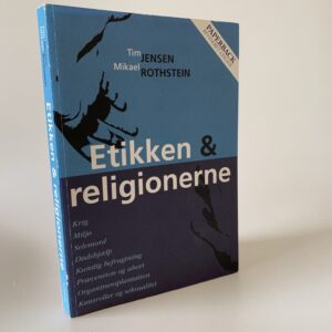 Tim Jensen og Mikael Rothstein: Etikken og religionerne