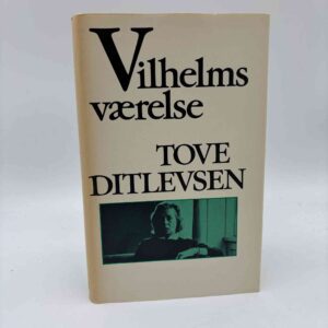 Tove Ditlevsen: Vilhelms værelse