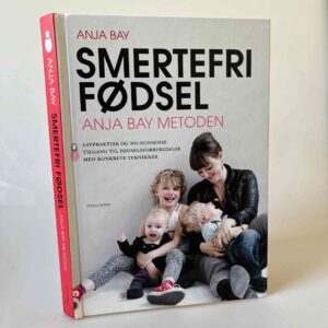 Anja Bay: Smertefri fødsel - Anja Bay metoden