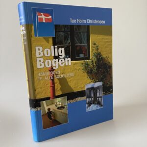 Tue Holm Christensen: Boligbogen - håndbog til alle boligejere