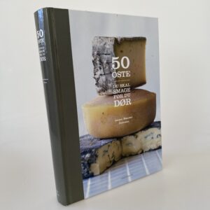 Jørgen Mønster: 50 oste du skal smage før du dør