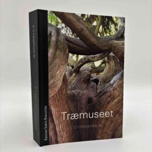 C. Y. Frostholm: Træmuseet