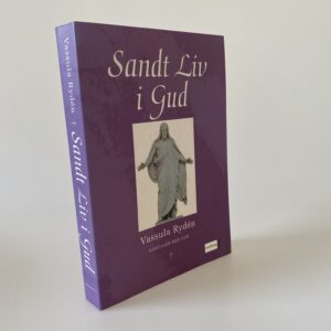 Vassula Rydén: Sandt Liv i Gud - samtaler med Gud