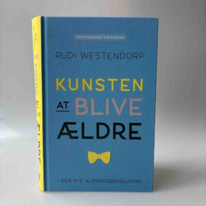 Rudi Westendorp: Kunsten at blive ældre - den nye aldringsrevolution