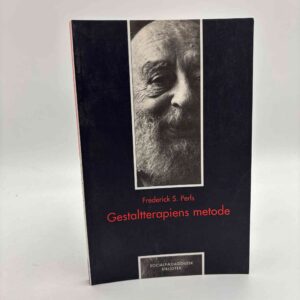 Frederick S. Perls: Gestaltterapiens metode