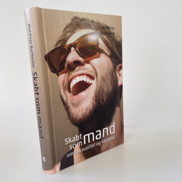 Matthias Burhenne: Skabt som mand - om seksualitet og karakter