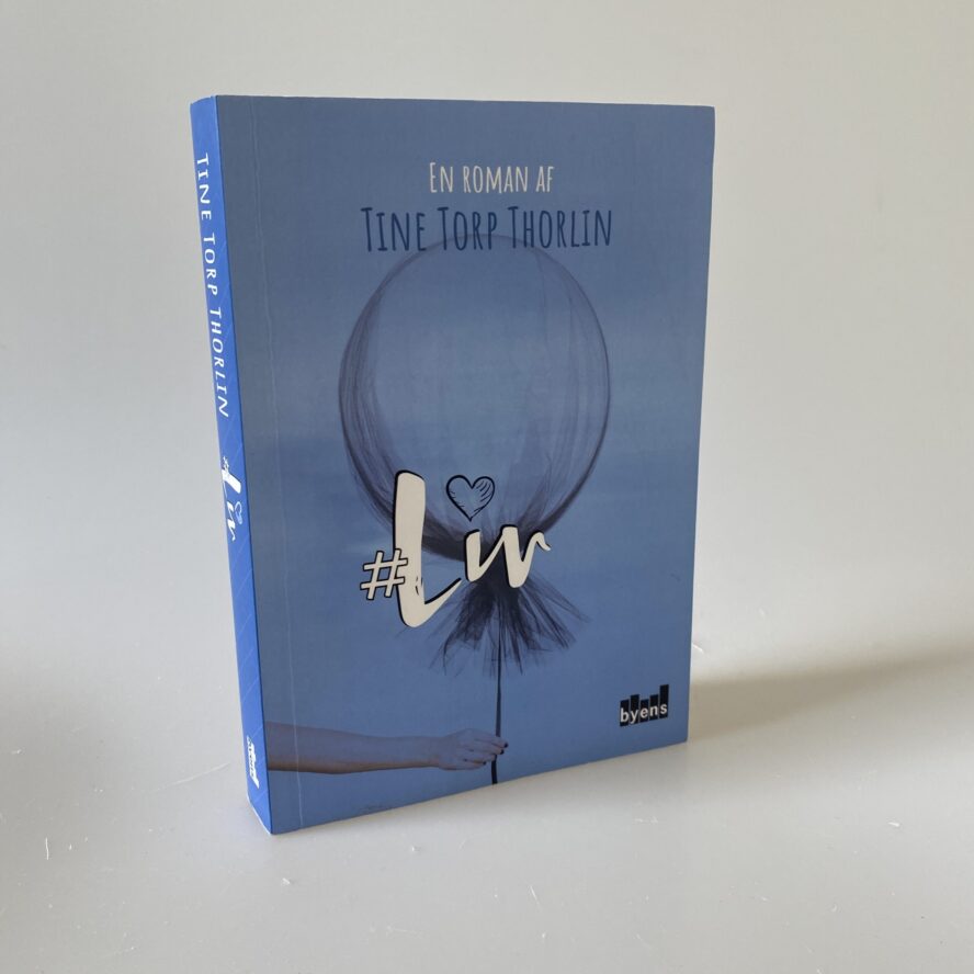 Tine Torp Thorlin: #Liv - Roman