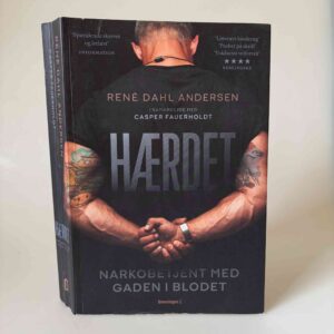 Casper Fauerholdt og René Dahl Andersen: Hærdet - Narkobetjent med gaden i blodet