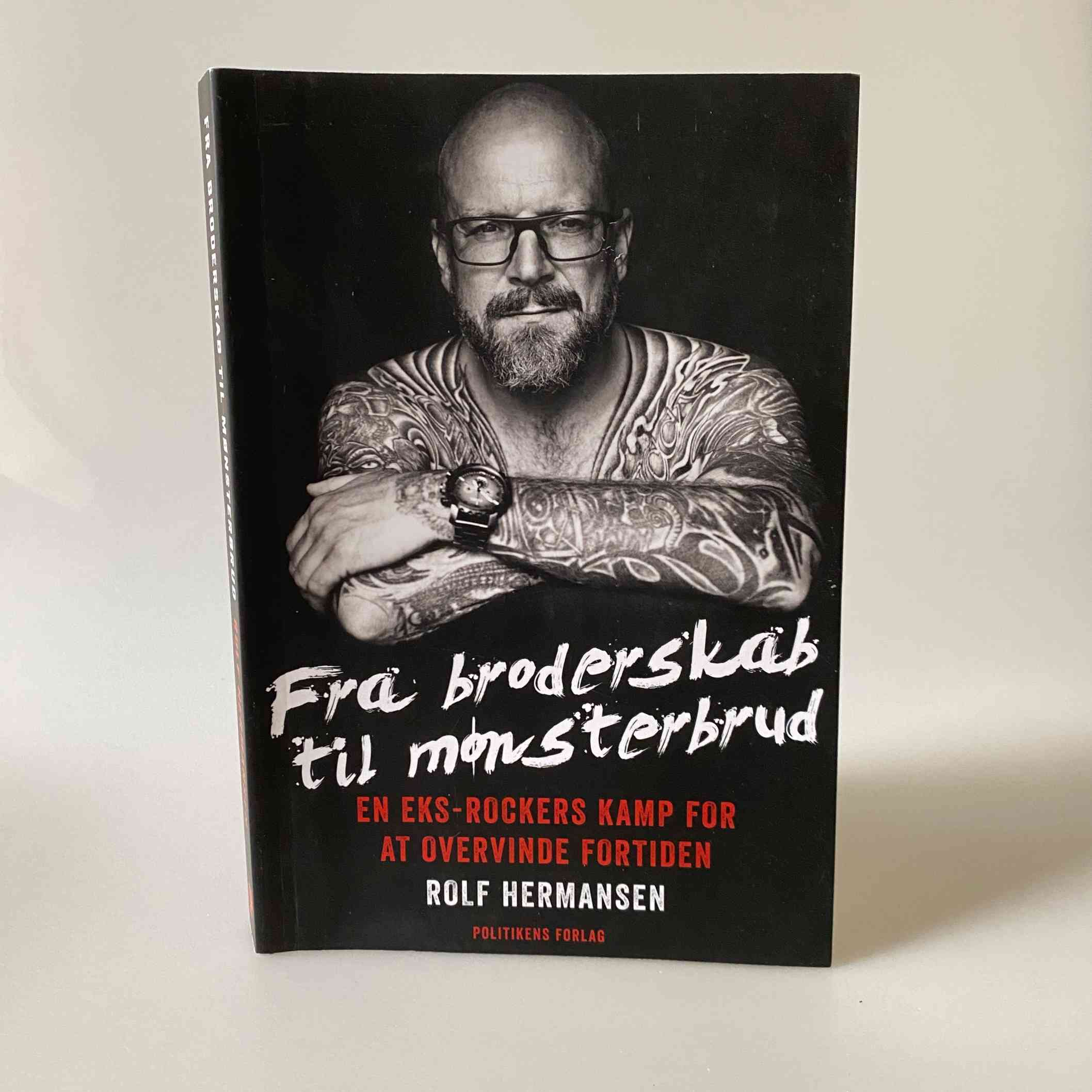Rolf Hermansen: Fra broderskab til mønsterbrud - En eks-rockers kamp for at overvinde fortiden