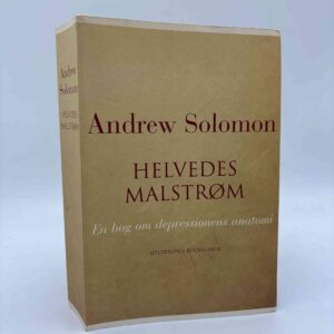 Andrew Solomon: Helvedes malstrøm - En bog om depressionens anatomi