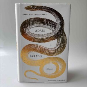 Rakel Haslund-Gjerrild: Adam i Paradis - roman