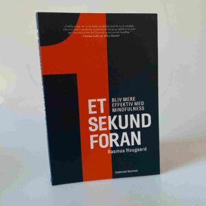 Rasmus Hougaard: Et sekund foran - bliv effektiv med mindfulness