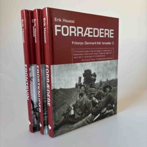 Erik Haaest: Forrædere - Frikorps Danmark-folk fortæller 1-3