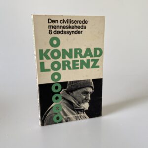 Konrad Lorenz: Den civiliserede menneskeheds otte dødssynder