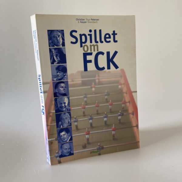 Christian Thye Petersen - Spillet om FCK