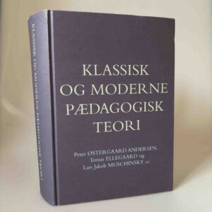 Peter Østergaard Andersen: Klassisk og moderne pædagogisk teori
