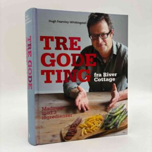 Hugh Fearnley-Whittingstall: Tre gode ting fra River Cottage