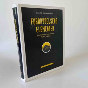 Karsten Wind Meyhoff: Forbrydelsens elementer - Kriminallitteraturens historie fra Poe til Ellroy