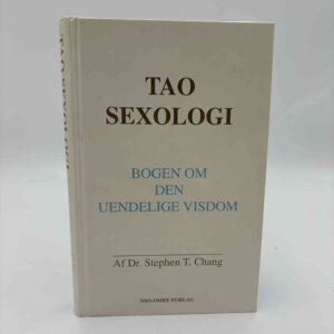 Stephen T. Chang: Tao Sexologi. Bogen om den uendelige visdom
