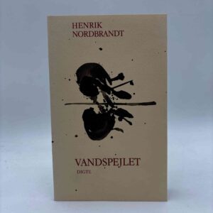 Henrik Nordbrandt: Vandspejlet - digte