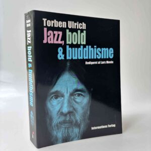 Lars Movin: Torben Ulrich - Jazz, bold og buddhisme