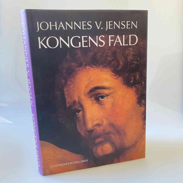 Johannes V. Jensen: Kongens fald
