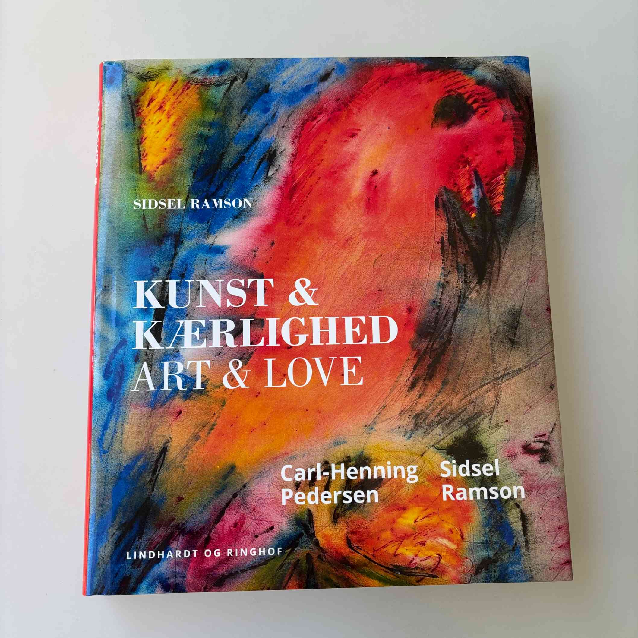 Sidsel Ramson: Kunst og kærlighed / Art and love - Carl-Henning Pedersen, Sidsel Ramson