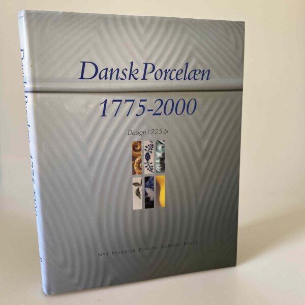 Bodil Busk Laursen: Dansk Porcelæn 1775-2000