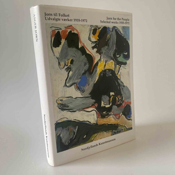 Jorn til Folket - Udvalgte værker 1935-1972 Nordjyllands Kunstmuseum