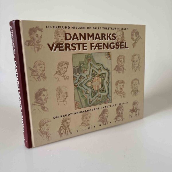 Lis Nielsen: Danmarks værste fængsel - om krudttårnsfangerne i Kastellet 1817-47