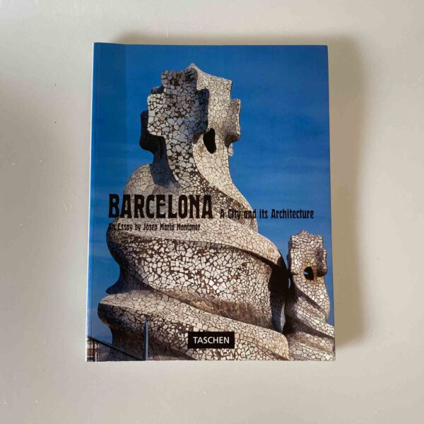 Josep Maria Montaner: Barcelona - A City and Its Architecture