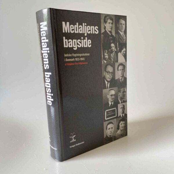 Vilhjálmur Örn Vilhjálmsson: Medaljens Bagside - Jødiske Flygtningeskæbner I Danmark 1933-1945