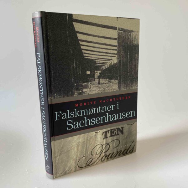 Moritz Nachtstern: Falskmøntner i Sachsenhausen - en norsk jøde der overlevede holocaust