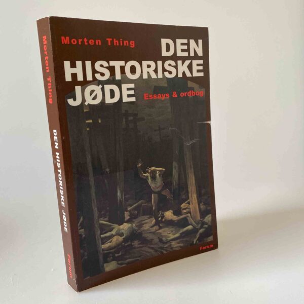 Morten Thing: Den historiske jøde - essays & ordbog