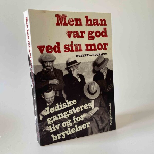 Robert Rockaway: Men han var god ved sin mor - jødiske gangsteres liv og forbrydelser