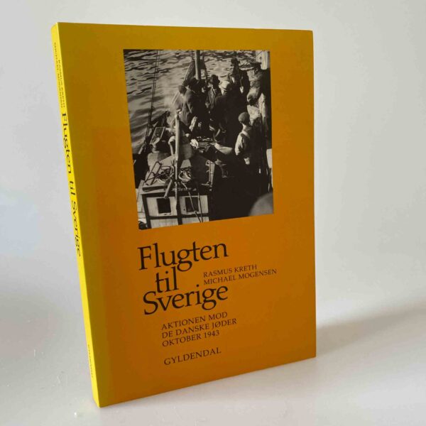 Rasmus Kreth: Flugten til Sverige - aktionen mod de danske jøder oktober 1943