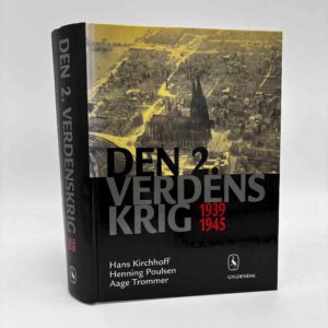 Hans Kirchhoff, Henning Poulsen, Aage Trommer: Den 2. verdenskrig 1939-45