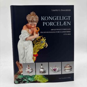 Lauritz G. Dorenfeldt: Kongeligt porcelæn - brogetmalet porcelæn fra Den Kongelige Porcelainsfabrik 1775-1810