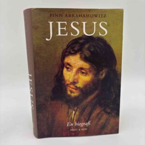 Finn Abrahamowitz: Jesus - en biografi