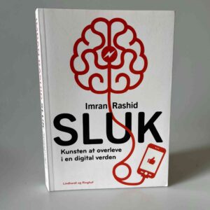 Imran Rashid: Sluk - kunsten at overleve i en digital verden