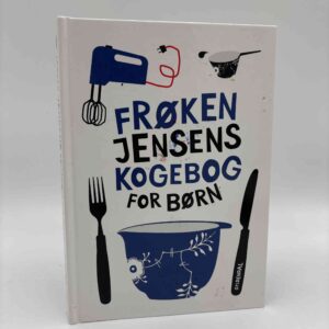 Kristine Marie Jensen: Frøken Jensens kogebog for børn
