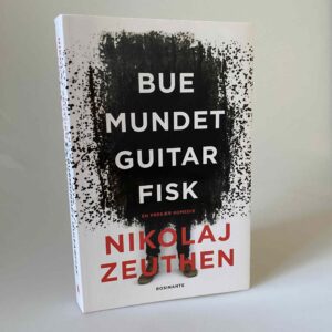 Nikolaj Zeuthen: Buemundet guitarfisk - en prekær komedie